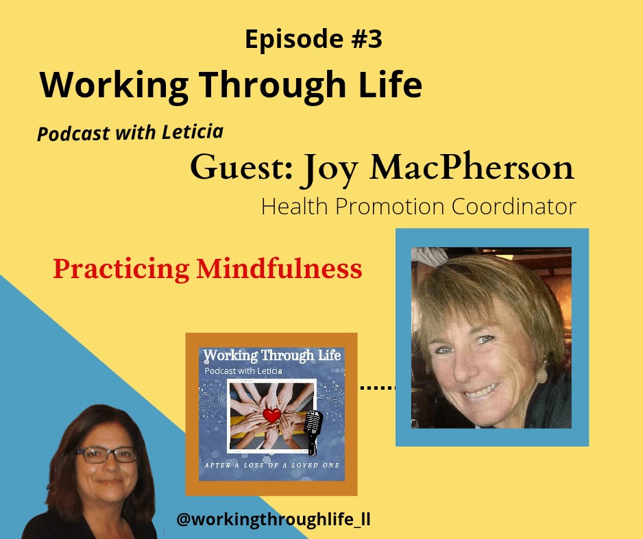 Episode 3 working through life with Leticia Jy MacPherson mindfulness