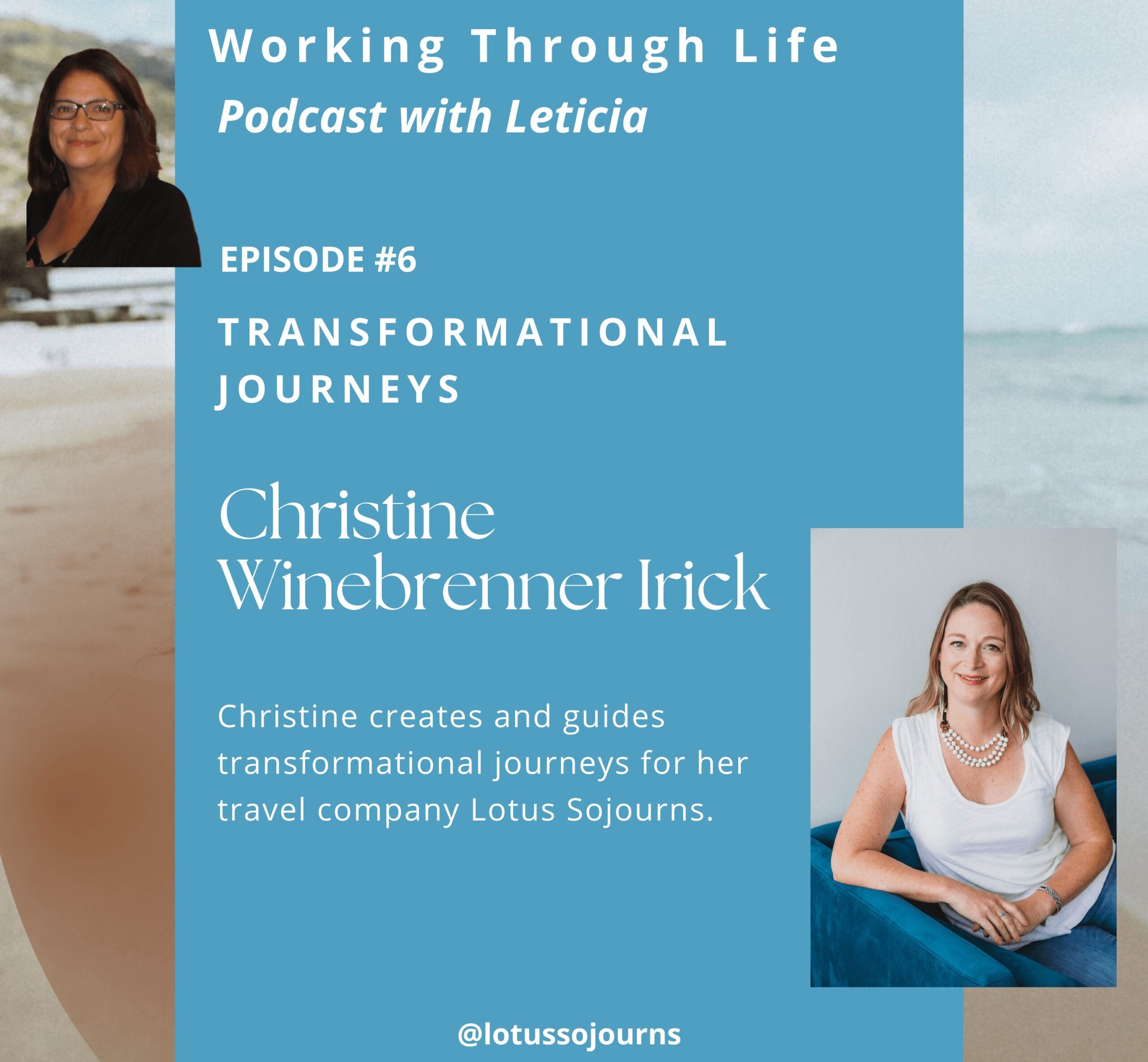 Episode 5 working through life with Leticia Christine Winebrenner transformational journeys